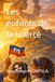 Les enfants de la liberté