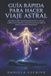 Guía Libri GmbH Guías Rápidas de Espiritualidad- Guía Rápida para hacer Viaje Astral