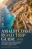 Amalfi Coast Road Trip Guide 2026