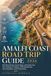 Amalfi Coast Road Trip Guide 2026