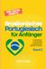Brasilianisches Portugiesisch für Anfänger: Ihre ersten Schritte: Ein Sprachbuch mit Grammatik, Kurzgeschichten, Übungen und Audios - Band 3