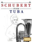 Schubert for Tuba: 10 Easy Themes for Tuba Beginner Book
