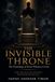 THE Independently Published The Invisible Throne Paperback