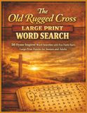 The Old Rugged Cross Large Print Word Search: 50 Hymn‑Inspired Word Searches with Fun Faith Facts