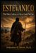 ESTEVANICO: The Man Cabeza de Vaca Could Not See