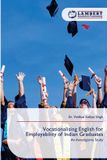 Vocationalising Lap Lambert Academic Publishing Vocationalising English for Employability of Indian Graduates