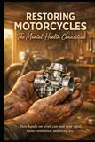 Restoring Motorcycles: The Mental Health Connection