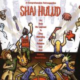 Shai Hulud - A Comprehensive Retrospective Or: How We Learned To Stop Worrying And Release Bad And Useless Recordings (CD)