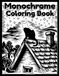 Monochrome Coloring Book: Simple and Relaxing Designs for Stress Relief and Mindful Creativity for Adults, Teens, and All Ages