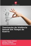 Teorização Edicoes Nosso Conhecimento Teorização da Violência Sexual em Tempo de Guerra Paperback