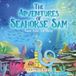 The Adventures of Seahorse Sam: Sam Asks for Help