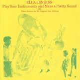 Konkurrent Smithsonian Folkways Ella Jenkins With Franz Jackson And His Original Jass All-Stars - Play Your Instruments And Make A Pretty Sound (CD)