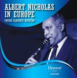 Suburban Albert Nicholas In Europe - Creole Clarinet Maestro