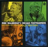 Sonic Rendezvous Delmark Records Mike Walbridge's Chicago Footwarmers Featuring Kim Cusack - Crazy Rhythm (CD)