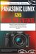 Panasonic Lumix FZ45 Guida per l'utente: Manuale Completo dal Principiante al Professionista per Padroneggiare il Super-Zoom 24x, Video HD e Controlli Manuali