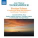 Persian Gabriella Dall'Olio, English Chamber Orchestra, Crash Ensemble - Tafreshipour: Persian Echoes (CD)