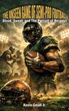 The Libri GmbH The Unseen Game of Semi-Pro Football
