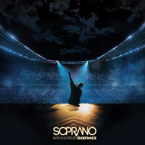 Soprano - Un Peu Plus Pres Du Stade De France (CD) - Releasedatum: 03 november 2023