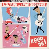 Keep Lil' Red & The Rooster - Keep On! (CD)