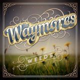 Weeds Waymores Weeds LP