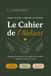 Le Cahier de l’Aidant: Journal Pratique pour Aidants Familiaux