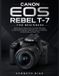 Canon EOS Rebel T-7 For Beginners: Mastering Your DSLR Camera; from First-Time Setup to Advanced Photography, Video Recording, Lens Selection, Troubleshooting, and Expert Tips
