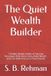 The Libri GmbH The Quiet Wealth Builder: 7 Hidden Wealth Habits of Salaried Employees Who Retire Early, Build Wealth, and Live Debt-Free on a Fixed Income Paperback