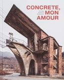 Concrete, mon amour: the raw imprint of Modernism