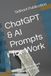 ChatGPT & AI Prompts for Work: The Fill-in-the-Blank Office Cheat Sheet