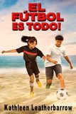 EL FÚTBOL ES TODO: El nacimiento de un equipo de fútbol en un pueblo pobre, sostenido por calles polvorientas, cinta adhesiva y bolsillos llenos de sueños.