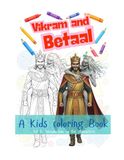 Vikram and Betaal: A Kids Coloring Book: Moral Stories Inspired by Ancient Indian Folktales