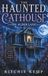 The Haunted Cathouse on Alder Lane