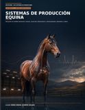 SISTEMAS DE PRODUCCIÓN EQUINA: Del Potro al Caballo Funcional