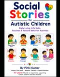 Social Pinki Kumar Social Stories for Autistic Children Daily Living, Life Skills, Routines & Positive Behavior Activities