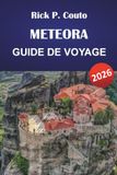 METEORA GUIDE DE VOYAGE 2026