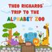Theo Richard's trip to the Alphabet Zoo: Personalised Children's Book (Boy 1)