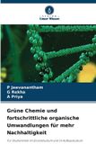 Grüne Verlag Unser Wissen Grüne Chemie und fortschrittliche organische Umwandlungen für mehr Nachhaltigkeit