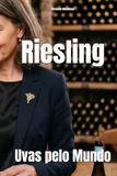 Riesling: Uvas pelo Mundo