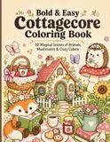 Bold & Easy Cottagecore Coloring Book