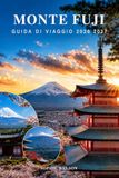 MONTE FUJI: Esplora i Cinque Laghi di Fuji, il Lago Kawaguchi e la iconica montagna giapponese con attrazioni panoramiche, consigli per l'arrampicata, cibo locale, trasporti e dove soggiornare