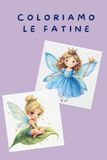 COLORIAMO LE FATINE: Librino da colorare per bambini