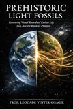 Prehistoric Light Fossils: Recovering Visual Records of Extinct Life from Ancient Bounced Photons