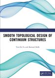 Smooth Crc Press Smooth Topological Design of Continuum Structures