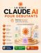 LA BIBLE CLAUDE AI POUR DÉBUTANTS: Maîtrisez Claude IA : Claude Code, Projets, MCP, Agents IA et Flux de travail IA