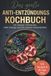 Das große Anti-Entzündungs Kochbuch