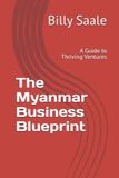 The Independently Published The Myanmar Business Blueprint Paperback