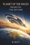 Planet Of The Races Planet Of The Races Episode 4: The Return