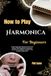 How Icecat How To Play Harmonica For Beginners: Create Expressive Bends And Smooth Airflow With Simplified Techniques That Boost Confidence, Rhythm, And Creative Enjoyment