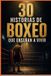 30 Libri GmbH 30 Historias del DePorte Que Enseñan a Vivir- 30 historias de boxeo que enseñan a vivir