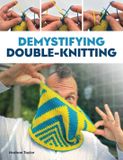 Demystifying The Crowood Press Ltd Demystifying Double Knitting Paperback